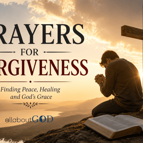 prayers for forgiveness allaboutgod